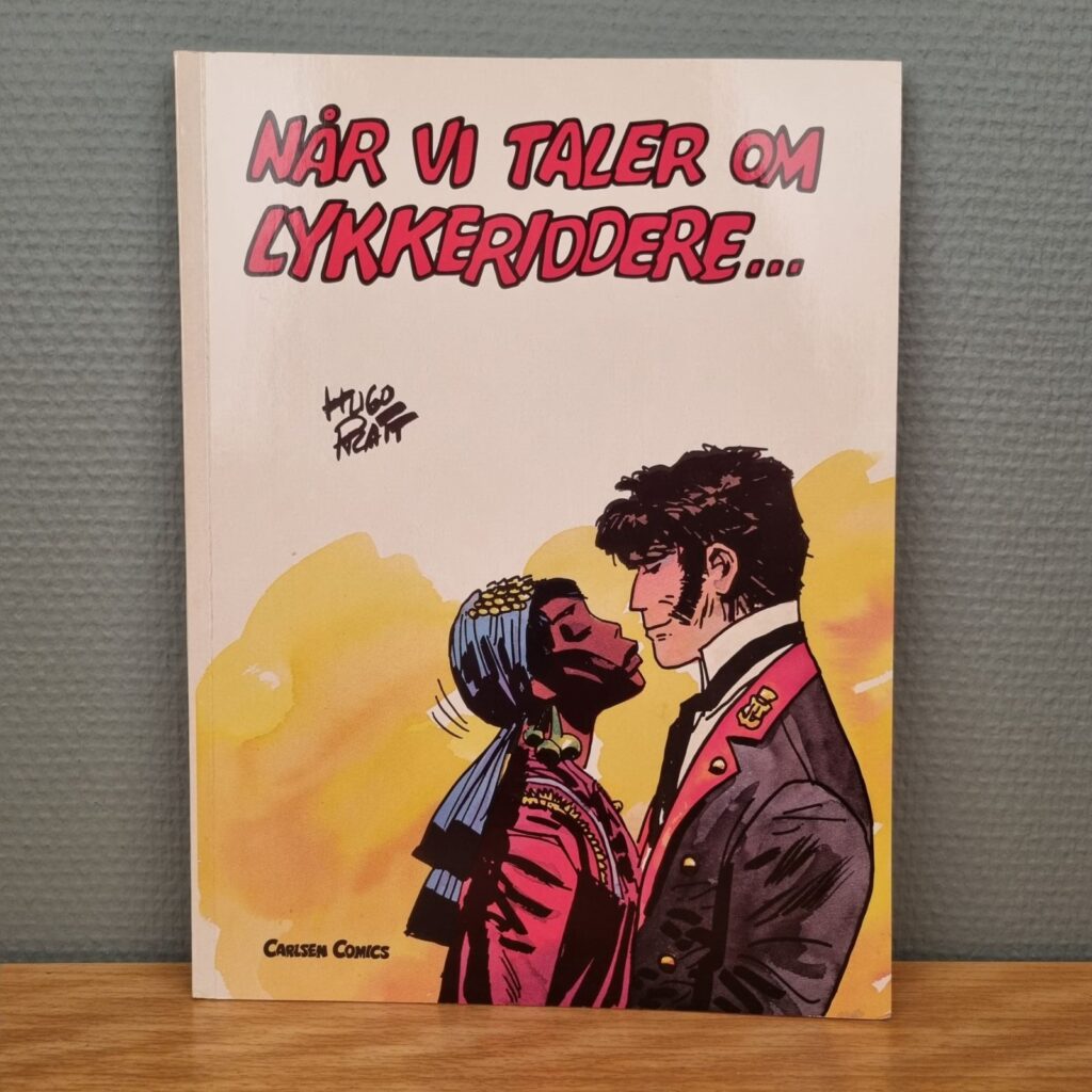 Corto Maltese - Når vi taler om lykkeriddere - 1. oplag