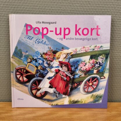 Ulla Mosegaard - Pop-up kort og andre bevægelige kort