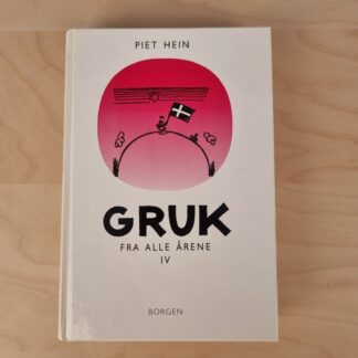 Piet Hein - Gruk fra alle årene IV - 318 sider