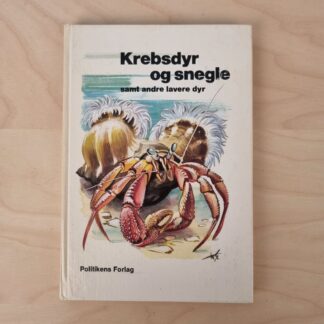 Hans Hvass - Krebsdyr og snegle - Politikens Forlag, 1977 - 1. oplag